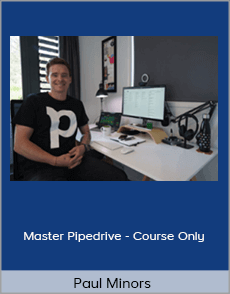 Paul Minors - Master Pipedrive - Course Only