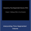 Peter Worden - Interpreting Time Segmented Volume