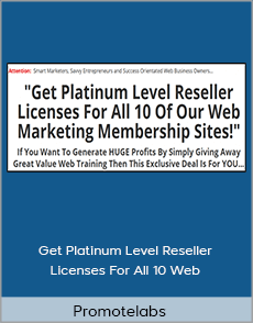 Promotelabs - Get Platinum Level Reseller Licenses For All 10 Web