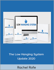 Rachel Rofe - The Low Hanging System - Update 2020