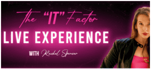 Rachel Spencer - The “IT” Factor Live Experience