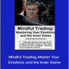 Rande Howell - Mindful Trading, Master Your Emotions and the Inner Game