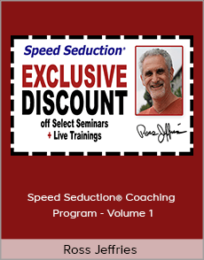 Ross Jeffries - Speed Seduction® Coaching Program - Volume 1