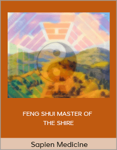 Sapien Medicine - FENG SHUI MASTER OF THE SHIRE