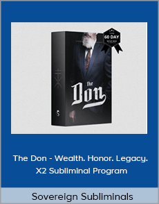 Sovereign Subliminals - The Don - Wealth. Honor. Legacy. - X2 Subliminal Program