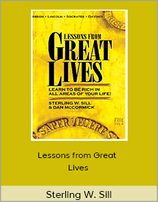 Sterling W. Sill - Lessons from Great Lives