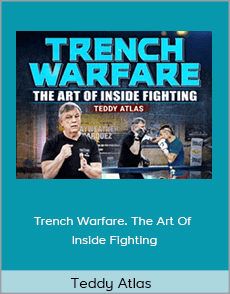 Teddy Atlas - Trench Warfare. The Art Of Inside Fighting