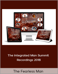 The Fearless Man - The Integrated Man Summit Recordings 2018