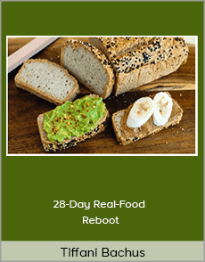 Tiffani Bachus - 28-Day Real-Food Reboot