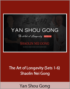 Yan Shou Gong - The Art of Longevity (Sets 1-6) Shaolin Nei Gong