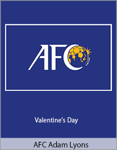 AFC Adam Lyons - Valentine’s Day