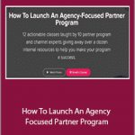 Alex Glenn - How To Launch An Agency Focused Partner Program