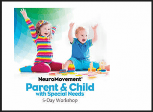 Anat Baniel - NeuroMovement for Parent And Child with Special Needs 5 Day Workshop