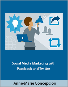 Anne-Marie Concepcion - Social Media Marketing with Facebook and Twitter