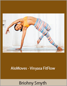 Briohny Smyth - AloMoves - Vinyasa FitFlow