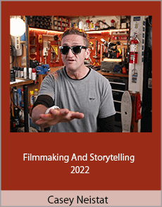 Casey Neistat - Filmmaking And Storytelling 2022