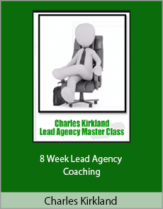 Charles Kirkland - 8 Week Lead Agency Coaching