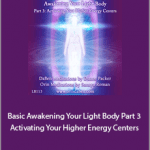 DaBen and Orin - Basic Awakening Your Light Body Part 3 Activating Your Higher Energy Centers