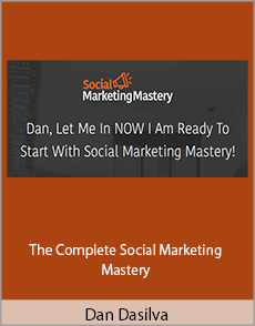 Dan Dasilva - The Complete Social Marketing Mastery