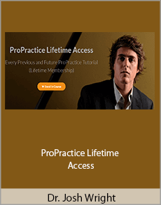 Dr. Josh Wright - ProPractice Lifetime Access