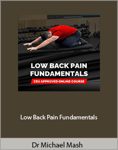 Dr. Michael Mash - Low Back Pain Fundamentals