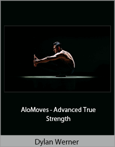 Dylan Werner - AloMoves - Advanced True Strength