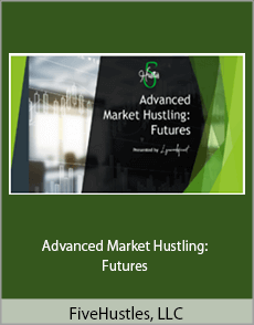 FiveHustles, LLC - Advanced Market Hustling Futures