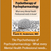 Frank Anderson - The Psychotherapy of Psychopharmacology - What every Mental Health Professional needs to know!