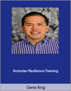 Gene Ang - Arcturian Resilience Training