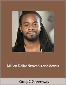 Greg C. Greenway - Million Dollar Networks And Access