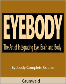 Grunwald - Eyebody Complete Course