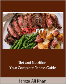 Hamza Ali Khan - Diet and Nutrition - Your Complete Fitness Guide