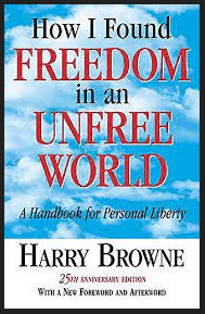 Harry Browne - How I Found Freedom in an Unfree World