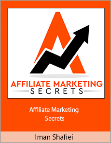 Iman Shafiei - Affiliate Marketing Secrets