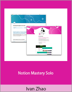 Ivan Zhao - Notion Mastery Solo