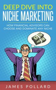 James Pollard - Deep Dive Into Niche Marketing