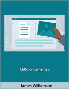 James Williamson - CMS Fundamentals