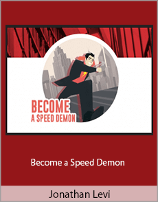 Jonathan Levi - Become a Speed Demon