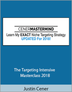 Justin Cener - The Targeting Intensive Masterclass 2018