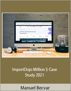 Manuel Becvar - ImportDojo Million $ Case Study 2021