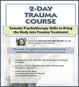 Manuela Mischke-Reeds - 2-Day Trauma Course - Somatic Psychotherapy Skills to Bring the Body into Trauma Treatment