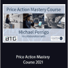 Michael Perrigo - Price Action Mastery Course 2021