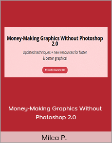 Milca P. - Money-Making Graphics Without Photoshop 2.0