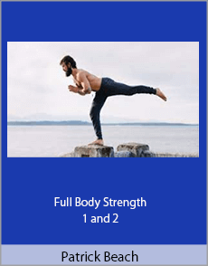 Patrick Beach - Full Body Strength 1 and 2