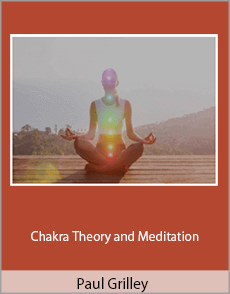 Paul Grilley - Chakra Theory and Meditation