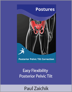 Paul Zaichik - Easy Flexibility - Posterior Pelvic Tilt