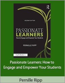 Pernille Ripp - Passionate Learners: How to Engage and Empower Your Students