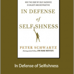 Peter Schwartz - In Defense of Selfishness