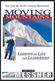 Reinhold Messner - Moving Mountains - Lessons on Life and Leadership (2001)