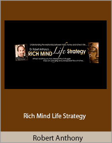 Robert Anthony - Rich Mind Life Strategy